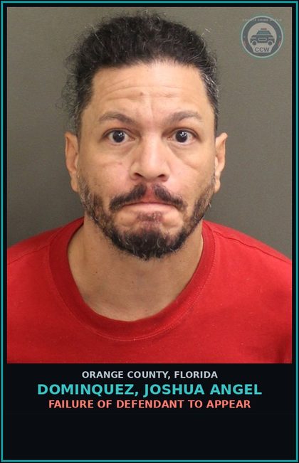 CCW arrest card for DOMINQUEZ, JOSHUA ANGEL in Orange County: FAILURE OF DEFENDANT TO APPEAR
