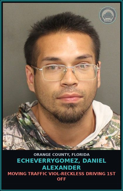 CCW arrest card for ECHEVERRYGOMEZ, DANIEL ALEXANDER in Orange County: MOVING TRAFFIC VIOL-RECKLESS DRIVING 1ST OFF