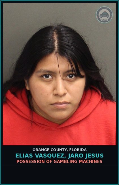 CCW arrest card for ELIAS VASQUEZ, JARO JESUS in Orange County: POSSESSION OF GAMBLING MACHINES