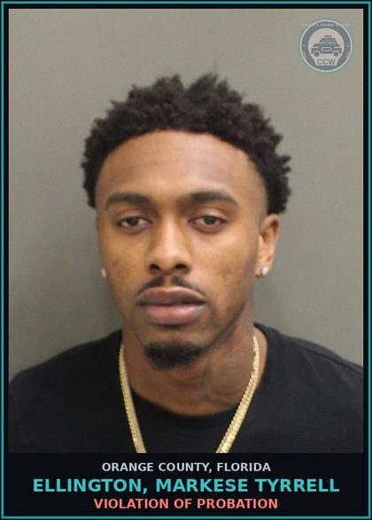 CCW arrest card for ELLINGTON, MARKESE TYRRELL in Orange County: VIOLATION OF PROBATION