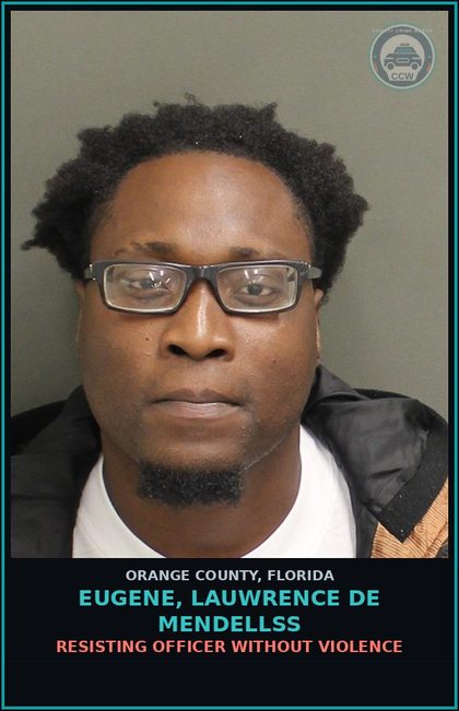 CCW arrest card for EUGENE, LAUWRENCE DE MENDELLSS in Orange County: RESISTING OFFICER WITHOUT VIOLENCE