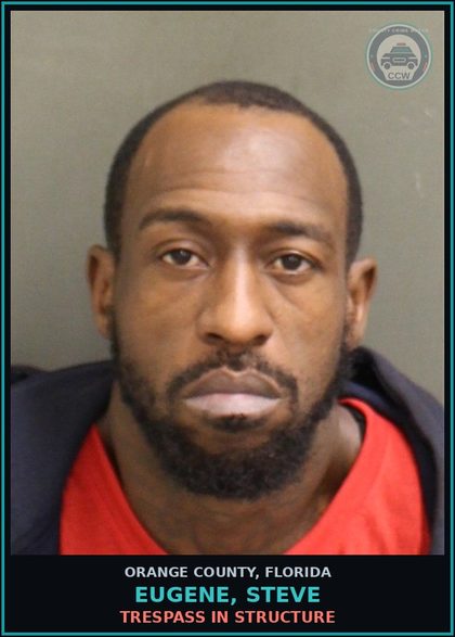 CCW arrest card for EUGENE, STEVE in Orange County: TRESPASS IN STRUCTURE
