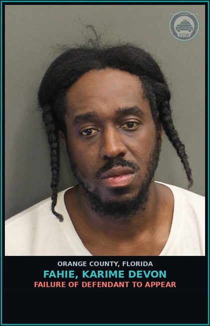 CCW arrest card for FAHIE, KARIME DEVON in Orange County: FAILURE OF DEFENDANT TO APPEAR
