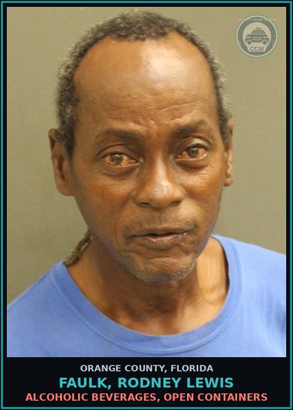 CCW arrest card for FAULK, RODNEY LEWIS in Orange County: ALCOHOLIC BEVERAGES, OPEN CONTAINERS