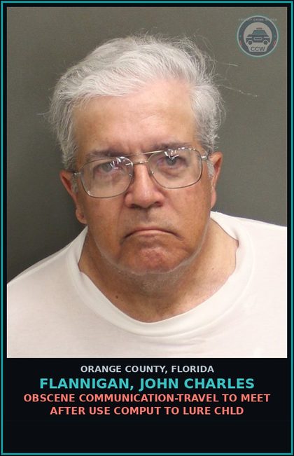CCW arrest card for FLANNIGAN, JOHN CHARLES in Orange County: OBSCENE COMMUNICATION-TRAVEL TO MEET AFTER USE COMPUT TO LURE chld