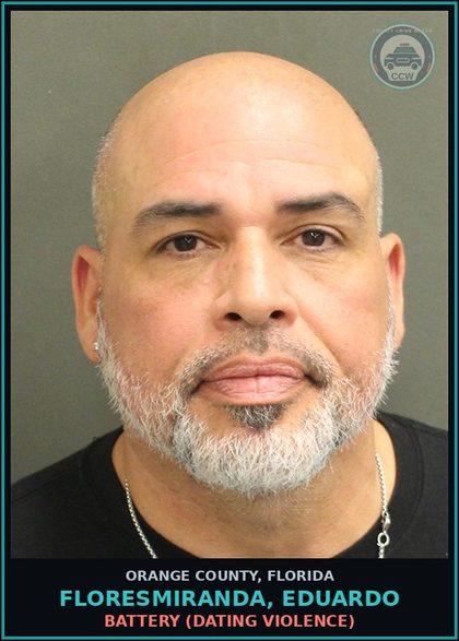 CCW arrest card for FLORESMIRANDA, EDUARDO in Orange County: BATTERY (DATING VIOLENCE)