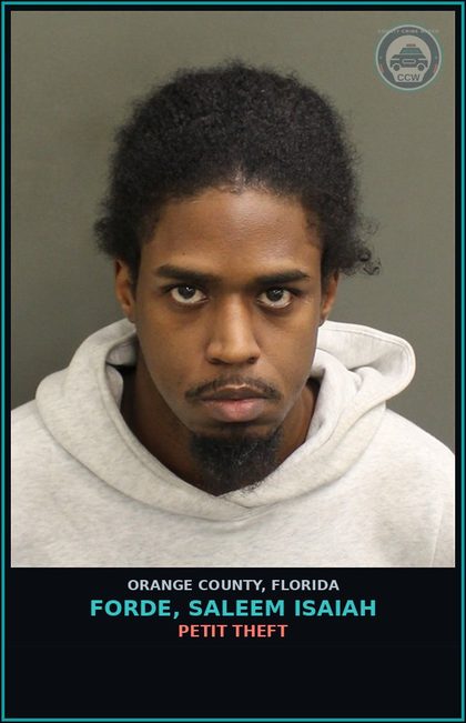 CCW arrest card for FORDE, SALEEM ISAIAH in Orange County: PETIT THEFT