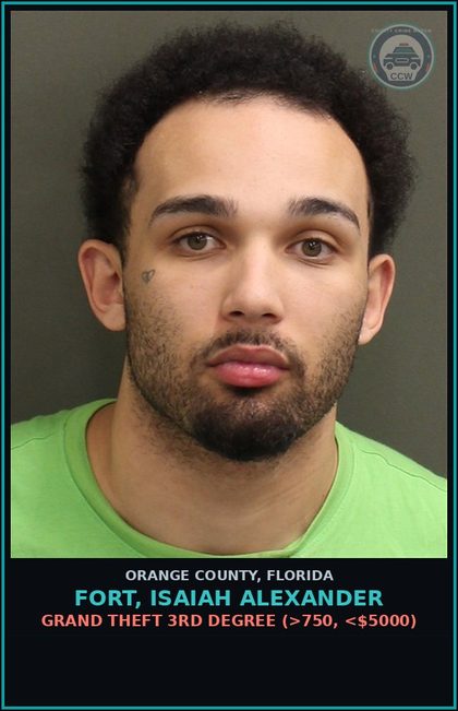 CCW arrest card for FORT, ISAIAH ALEXANDER in Orange County: GRAND THEFT 3RD DEGREE (>750, <$5000)