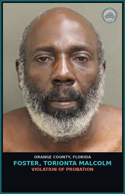 CCW arrest card for FOSTER, TORIONTA MALCOLM in Orange County: VIOLATION OF PROBATION
