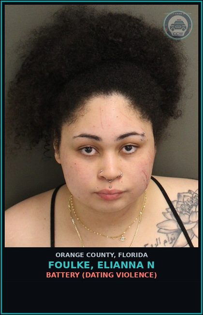 CCW arrest card for FOULKE, ELIANNA N in Orange County: BATTERY (DATING VIOLENCE)