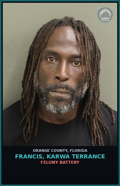CCW arrest card for FRANCIS, KARWA TERRANCE in Orange County: FELONY BATTERY