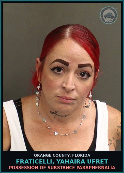 CCW arrest card for FRATICELLI, YAHAIRA UFRET in Orange County: POSSESSION OF DRUG PARAPHERNALIA