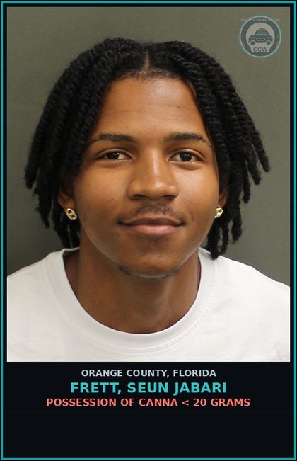 CCW arrest card for FRETT, SEUN JABARI in Orange County: POSSESSION OF Canna < 20 GRAMS