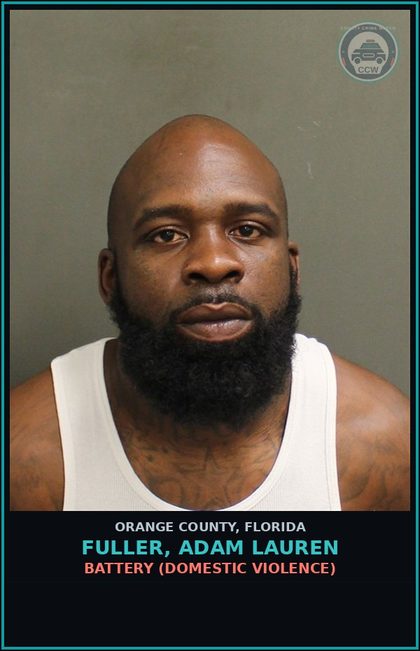 CCW arrest card for FULLER, ADAM LAUREN in Orange County: BATTERY (DOMESTIC VIOLENCE)