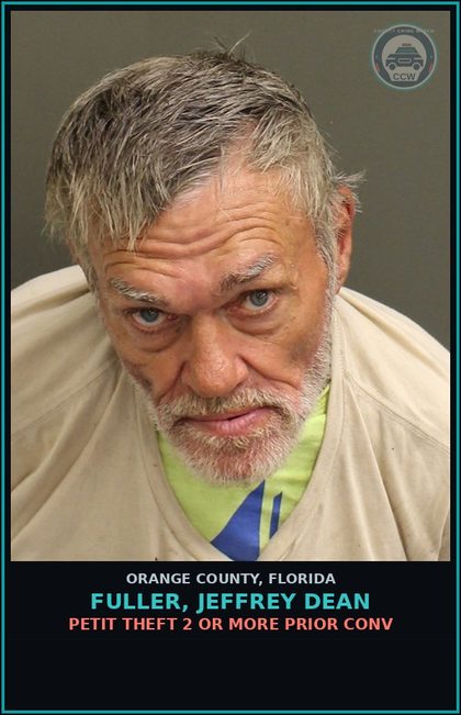 CCW arrest card for FULLER, JEFFREY DEAN in Orange County: PETIT THEFT 2 OR MORE PRIOR CONV