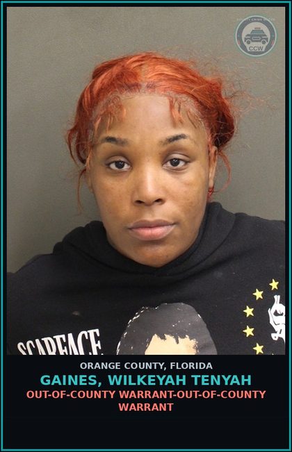 CCW arrest card for GAINES, WILKEYAH TENYAH in Orange County: OUT-OF-COUNTY WARRANT-OUT-OF-COUNTY WARRANT
