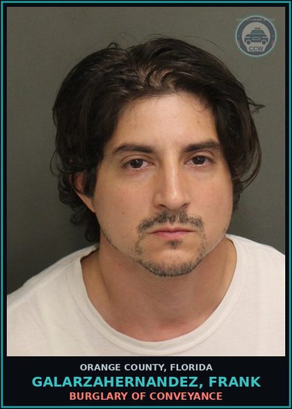 CCW arrest card for GALARZAHERNANDEZ, FRANK in Orange County: BURGLARY OF CONVEYANCE
