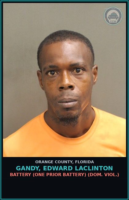 CCW arrest card for GANDY, EDWARD LACLINTON in Orange County: BATTERY (ONE PRIOR BATTERY) (DOM. VIOL.)