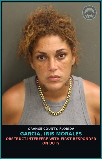 CCW arrest card for GARCIA, IRIS MORALES in Orange County: OBSTRUCT-INTERFERE WITH FIRST RESPONDER ON DUTY