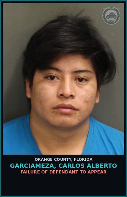 CCW arrest card for GARCIAMEZA, CARLOS ALBERTO in Orange County: FAILURE OF DEFENDANT TO APPEAR