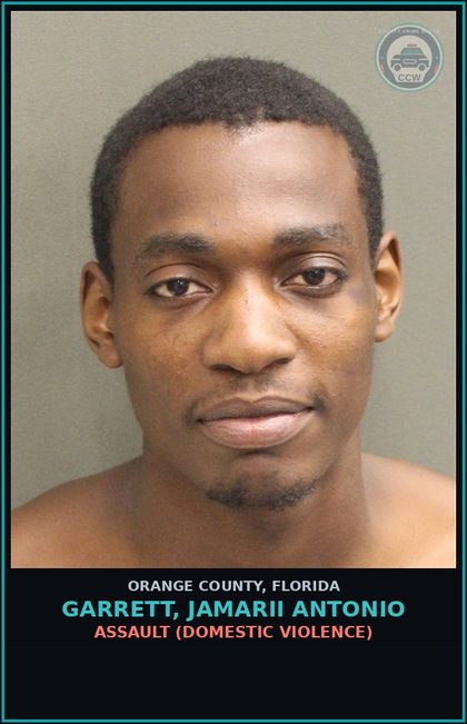 CCW arrest card for GARRETT, JAMARII ANTONIO in Orange County: ASSAULT (DOMESTIC VIOLENCE)