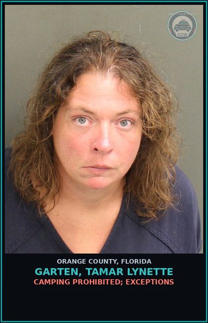 CCW arrest card for GARTEN, TAMAR LYNETTE in Orange County: CAMPING PROHIBITED; EXCEPTIONS