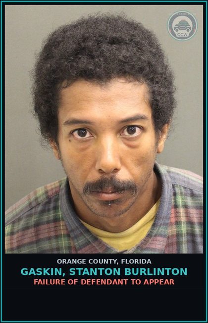 CCW arrest card for GASKIN, STANTON BURLINTON in Orange County: FAILURE OF DEFENDANT TO APPEAR