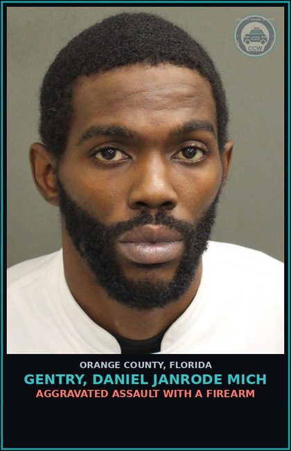 CCW arrest card for GENTRY, DANIEL JANRODE MICH in Orange County: AGGRAVATED ASSAULT WITH A FIREARM