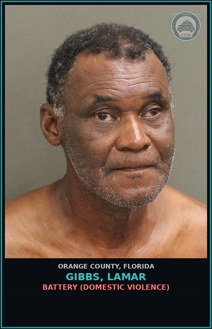 CCW arrest card for GIBBS, LAMAR in Orange County: BATTERY (DOMESTIC VIOLENCE)