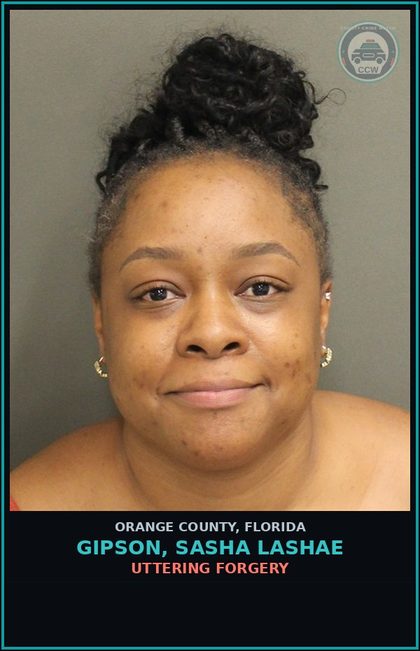 CCW arrest card for GIPSON, SASHA LASHAE in Orange County: UTTERING FORGERY