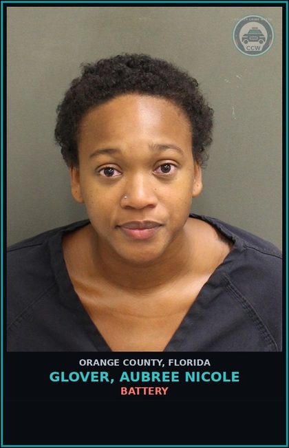 CCW arrest card for GLOVER, AUBREE NICOLE in Orange County: BATTERY