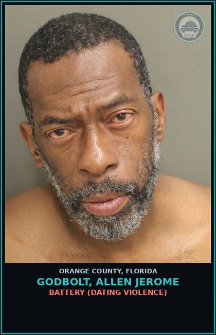 CCW arrest card for GODBOLT, ALLEN JEROME in Orange County: BATTERY (DATING VIOLENCE)