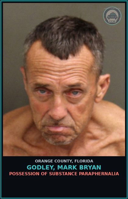 CCW arrest card for GODLEY, MARK BRYAN in Orange County: POSSESSION OF DRUG PARAPHERNALIA
