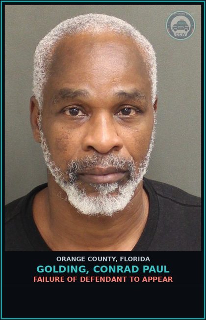 CCW arrest card for GOLDING, CONRAD PAUL in Orange County: FAILURE OF DEFENDANT TO APPEAR