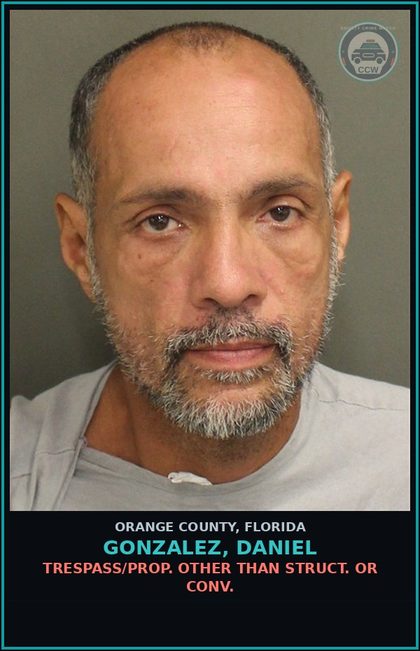 CCW arrest card for GONZALEZ, DANIEL in Orange County: TRESPASS/PROP. OTHER THAN STRUCT. OR CONV.