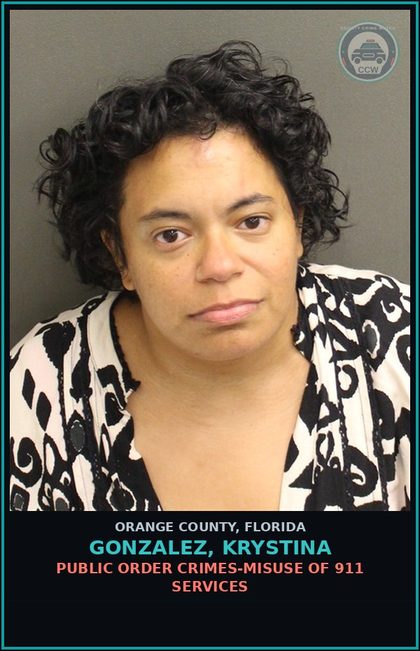 CCW arrest card for GONZALEZ, KRYSTINA in Orange County: PUBLIC ORDER CRIMES-MISUSE OF 911 SERVICES