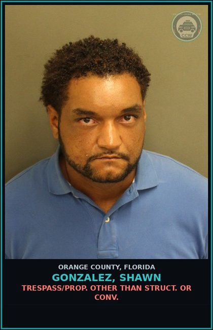 CCW arrest card for GONZALEZ, SHAWN in Orange County: TRESPASS/PROP. OTHER THAN STRUCT. OR CONV.