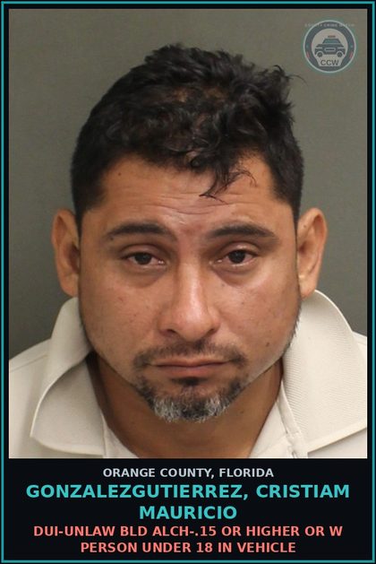 CCW arrest card for GONZALEZGUTIERREZ, CRISTIAM MAURICIO in Orange County: DUI-UNLAW BLD ALCH-.15 OR HIGHER OR W PERSON UNDER 18 IN VEHICLE