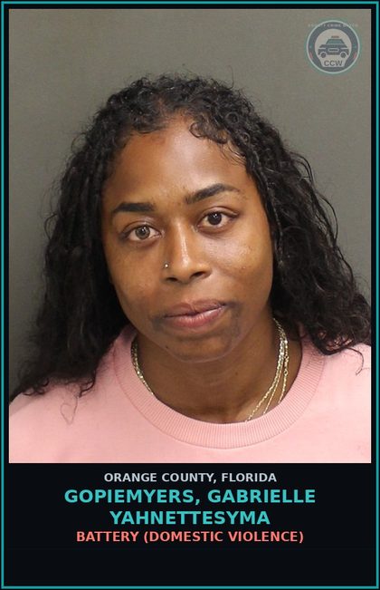 CCW arrest card for GOPIEMYERS, GABRIELLE YAHNETTESYMA in Orange County: BATTERY (DOMESTIC VIOLENCE)