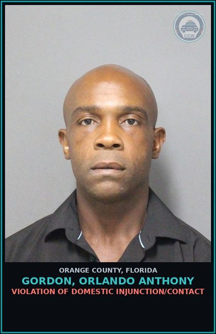 CCW arrest card for GORDON, ORLANDO ANTHONY in Orange County: VIOLATION OF DOMESTIC INJUNCTION/CONTACT