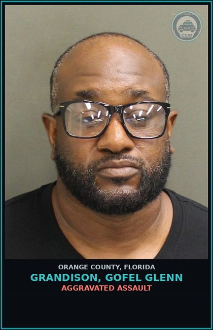 CCW arrest card for GRANDISON, GOFEL GLENN in Orange County: AGGRAVATED ASSAULT