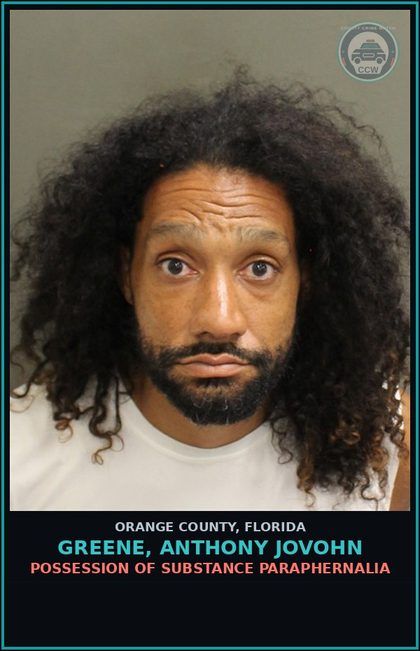 CCW arrest card for GREENE, ANTHONY JOVOHN in Orange County: POSSESSION OF DRUG PARAPHERNALIA