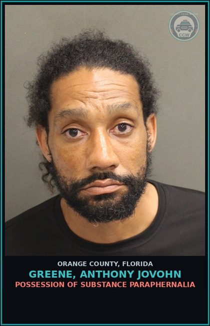 CCW arrest card for GREENE, ANTHONY JOVOHN in Orange County: POSSESSION OF DRUG PARAPHERNALIA
