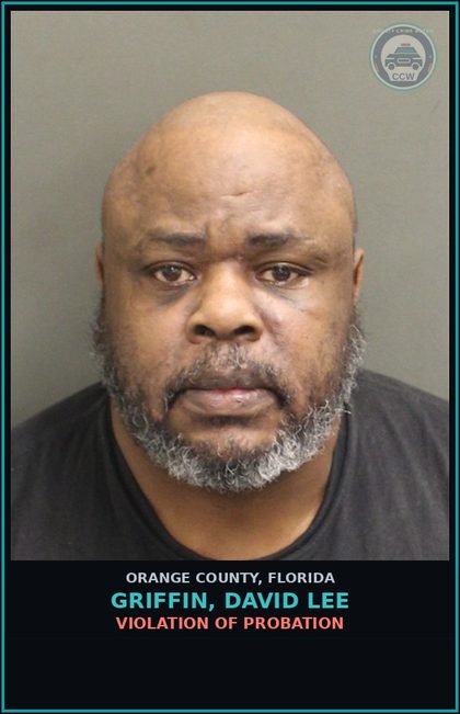 CCW arrest card for GRIFFIN, DAVID LEE in Orange County: VIOLATION OF PROBATION