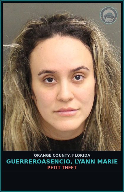 CCW arrest card for GUERREROASENCIO, LYANN MARIE in Orange County: PETIT THEFT