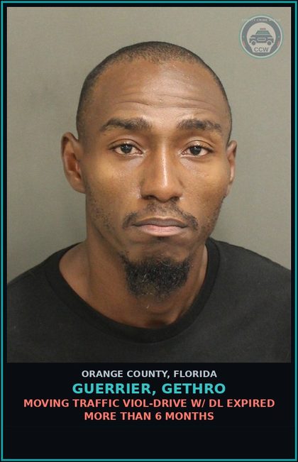 CCW arrest card for GUERRIER, GETHRO in Orange County: MOVING TRAFFIC VIOL-DRIVE W/ DL EXPIRED MORE THAN 6 MONTHS