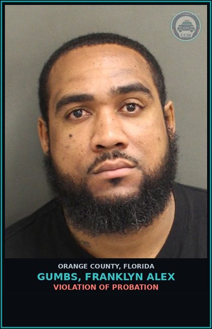 CCW arrest card for GUMBS, FRANKLYN ALEX in Orange County: VIOLATION OF PROBATION
