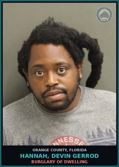 CCW arrest card for HANNAH, DEVIN GERROD in Orange County: BURGLARY OF DWELLING