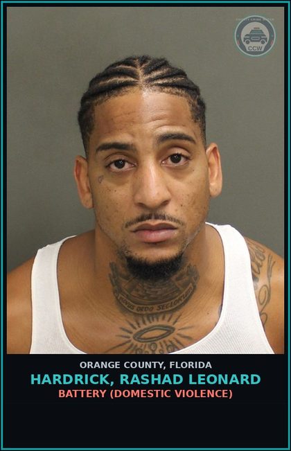 CCW arrest card for HARDRICK, RASHAD LEONARD in Orange County: BATTERY (DOMESTIC VIOLENCE)