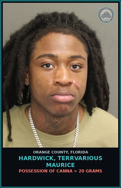 CCW arrest card for HARDWICK, TERRVARIOUS MAURICE in Orange County: SALE/DELIVERY OF Canna W/CONS. OR >20GM